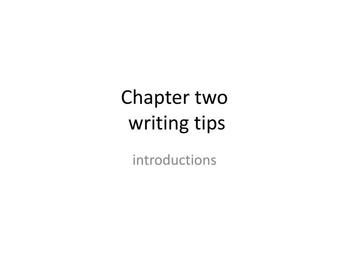 chapter two writing tips