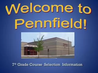 Welcome to Pennfield!
