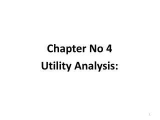Chapter No 4 Utility Analysis: