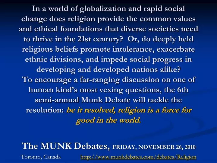 the munk debates friday november 26 2010 toronto canada http www munkdebates com debates religion