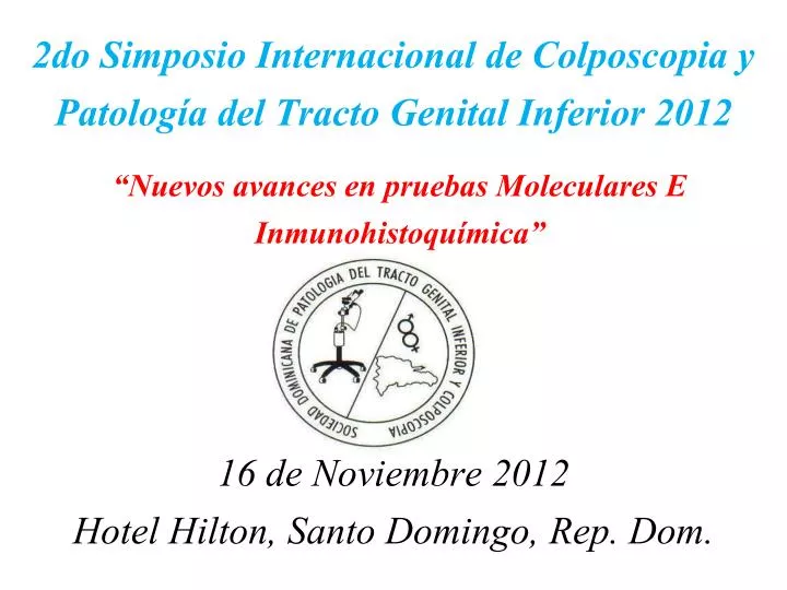 2do simposio internacional de colposcopia y patolog a del tracto genital inferior 2012