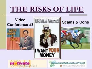 THE RISKS OF LIFE
