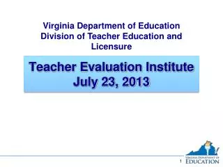 Teacher Evaluation Institute July 23, 2013