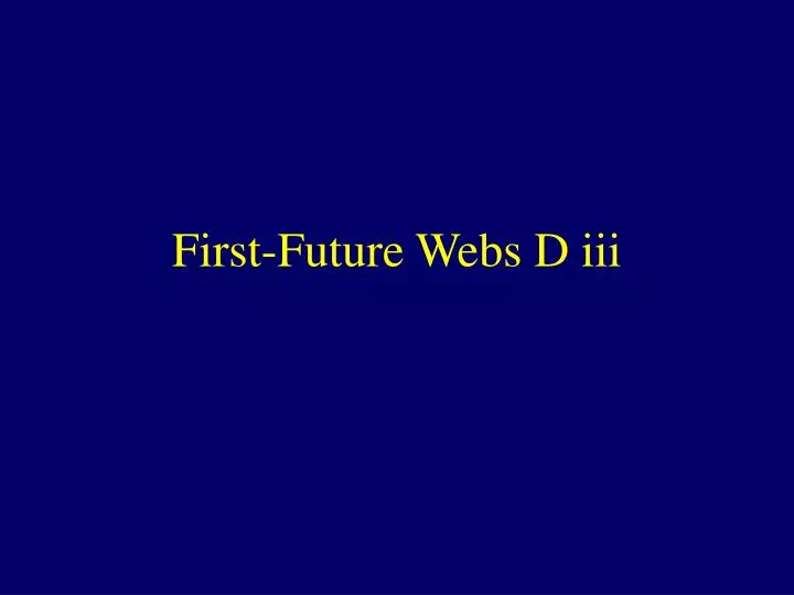 first future webs d iii