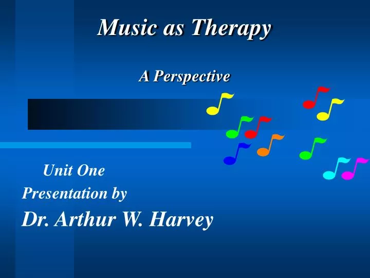 unit one presentation by dr arthur w harvey