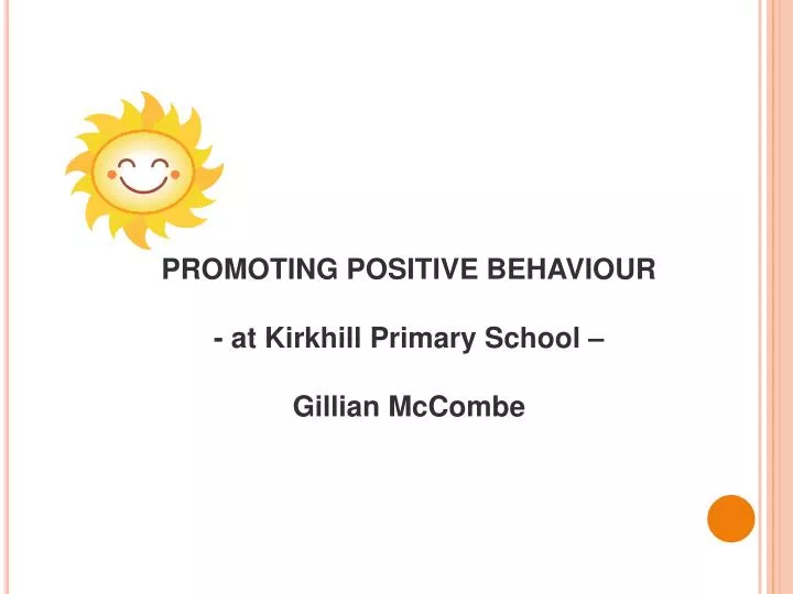 promoting positive behaviour at kirkhill primary school gillian mccombe