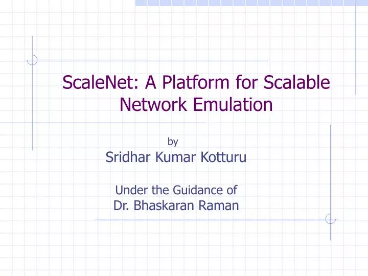 scalenet a platform for scalable network emulation
