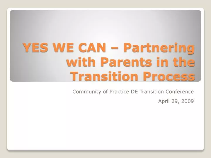 yes we can partnering with parents in the transition process