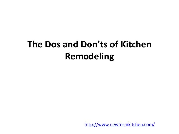 the dos and don ts of kitchen remodeling
