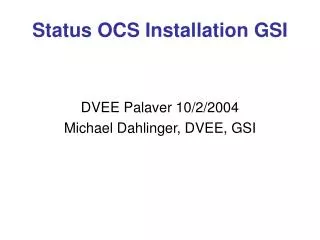 Status OCS Installation GSI