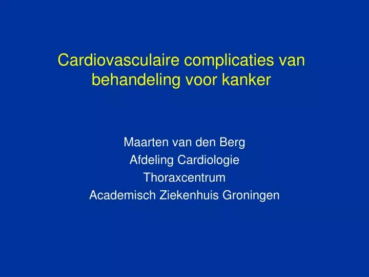 cardiovasculaire complicaties van behandeling voor kanker