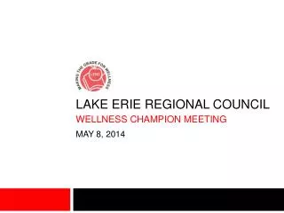 Lake Erie Regional Council wellness champion meeting may 8, 2014