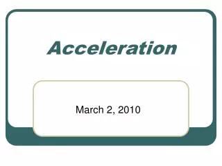 Acceleration