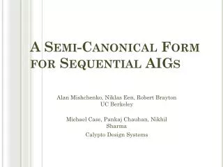 A Semi-Canonical Form for Sequential AIGs