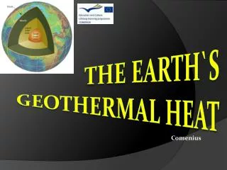 The earth`s geothermal heat