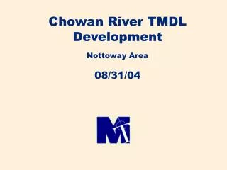 Chowan River TMDL Development Nottoway Area 08/31/04