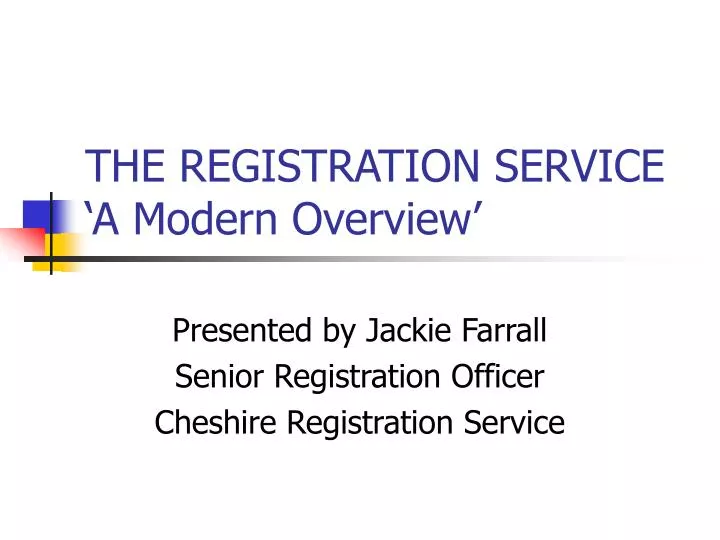 the registration service a modern overview