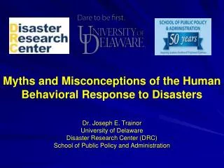 Dr. Joseph E. Trainor University of Delaware Disaster Research Center (DRC)