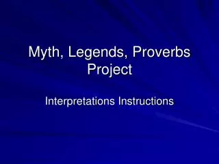 Myth, Legends, Proverbs Project