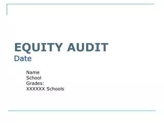 EQUITY AUDIT Date