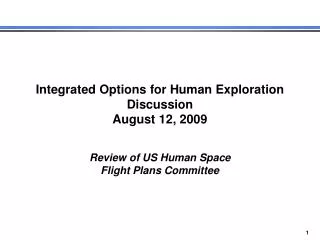 Integrated Options for Human Exploration Discussion August 12, 2009