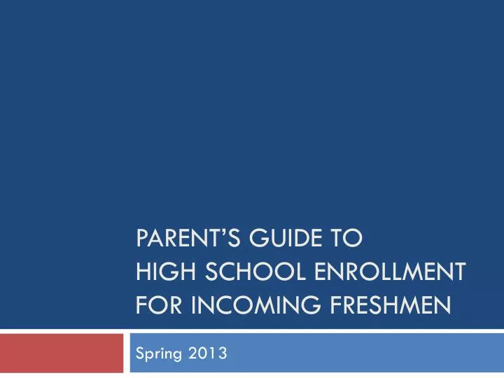 parent s guide to high school enrollment for incoming freshmen