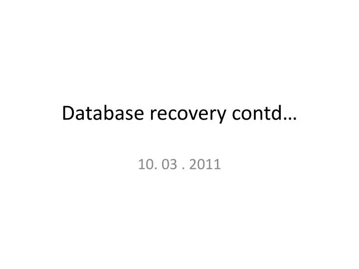 database recovery contd