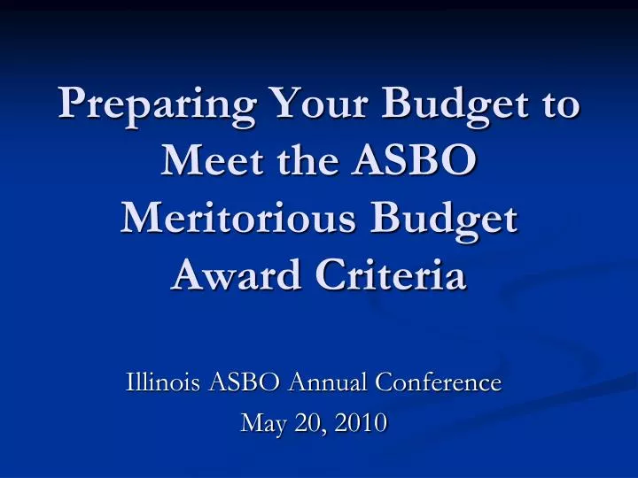 preparing your budget to meet the asbo meritorious budget award criteria