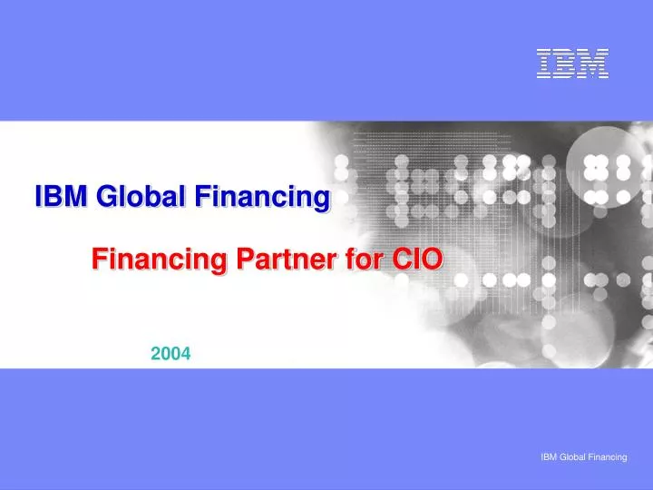 ibm global financing financing partner for cio