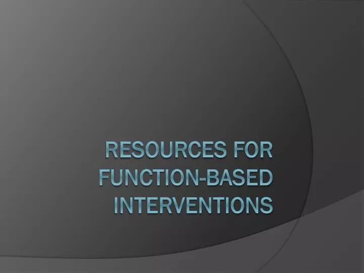 resources for function based interventions