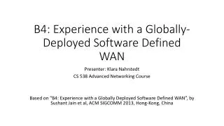 B4: Experience with a Globally-Deployed Software Defined WAN