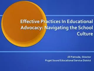 Effective Practices In Educational Advocacy: Navigating the School Culture