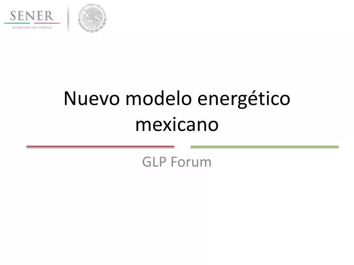 nuevo modelo energ tico mexicano