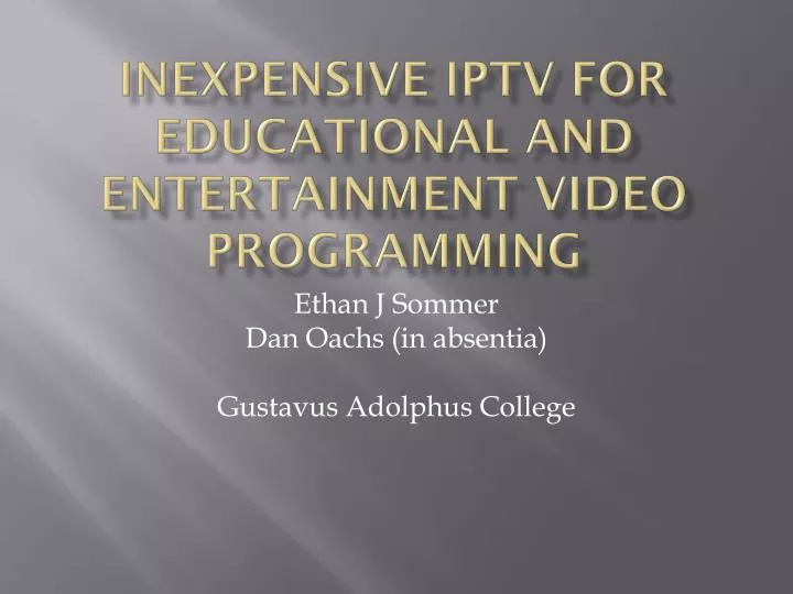 inexpensive iptv for educational and entertainment video programming