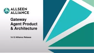 Gateway Agent Product &amp; Architecture