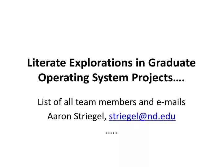 literate explorations in graduate operating system projects