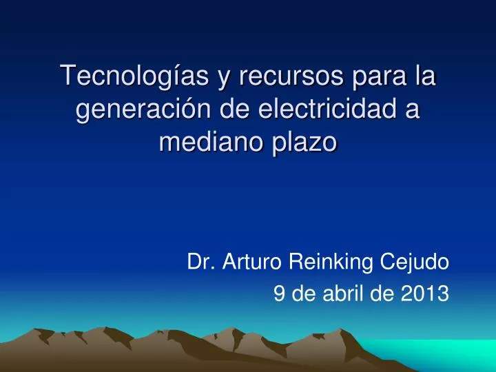 tecnolog as y recursos para la generaci n de electricidad a mediano plazo