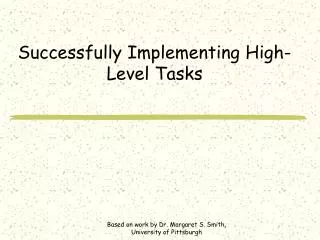 Successfully Implementing High- Level Tasks