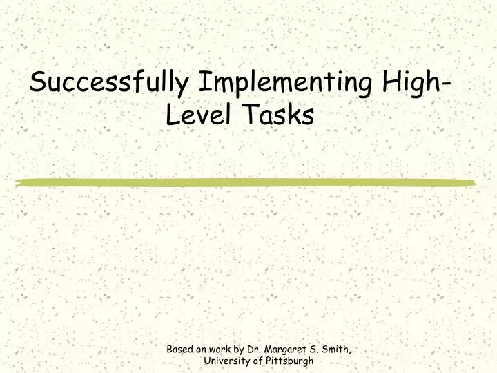 successfully implementing high level tasks