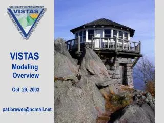 VISTAS Modeling Overview Oct. 29, 2003 pat.brewer@ncmail