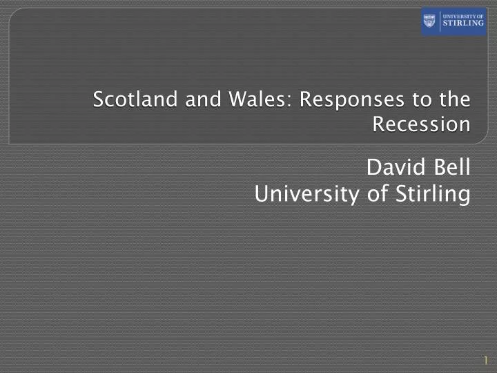 scotland and wales responses to the recession