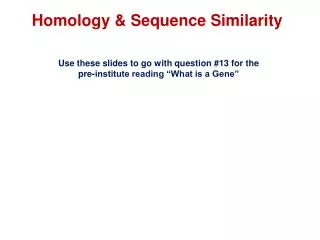 Homology &amp; Sequence Similarity
