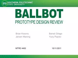 BALLBOT PROTOTYPE DESIGN REVIEW
