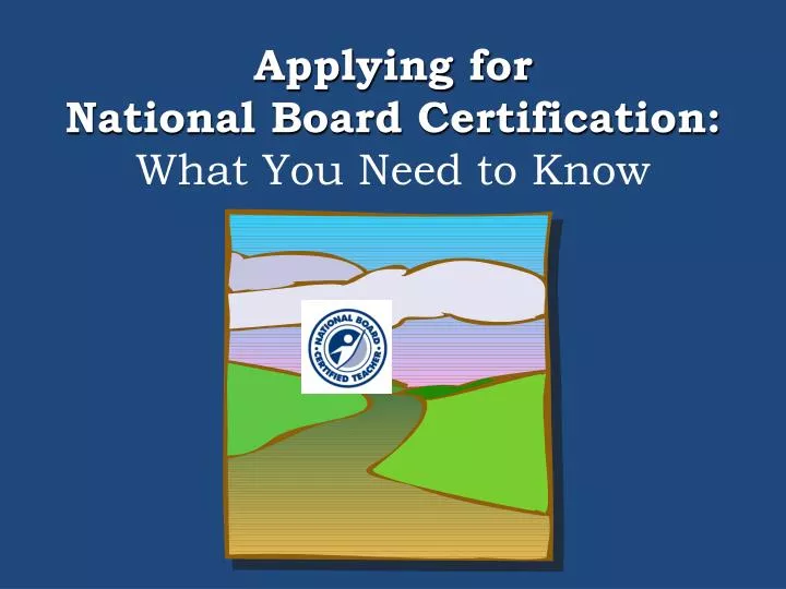 applying for national board certification what you need to know