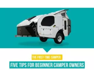 The First-Time Camper: Five Tips For Beginner Camper Owners