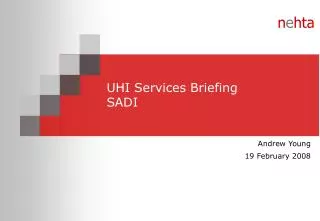 UHI Services Briefing SADI
