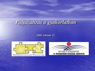 p ly zat r s a gyakorlatban 2008 febru r 12