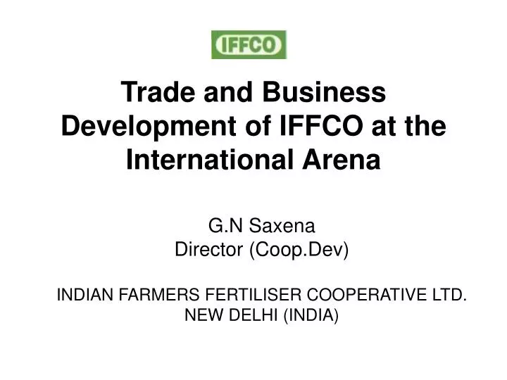 trade and business development of iffco at the international arena