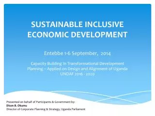 SUSTAINABLE INCLUSIVE ECONOMIC DEVELOPMENT Entebbe 1-6 September, 2014