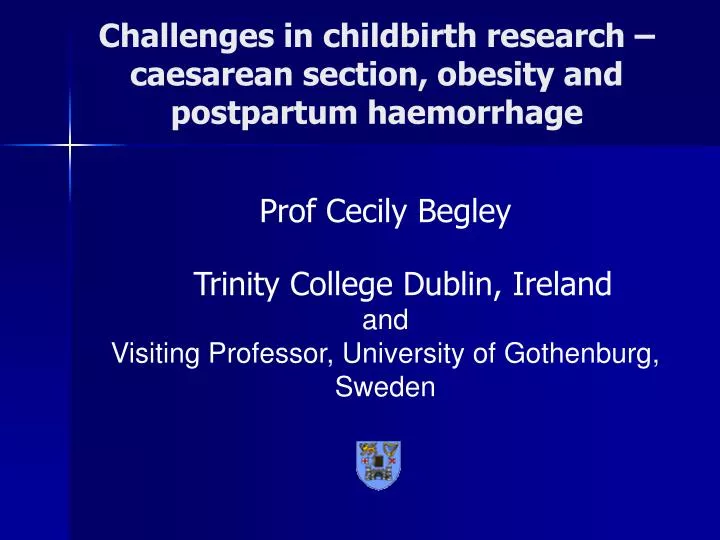 challenges in childbirth research caesarean section obesity and postpartum haemorrhage